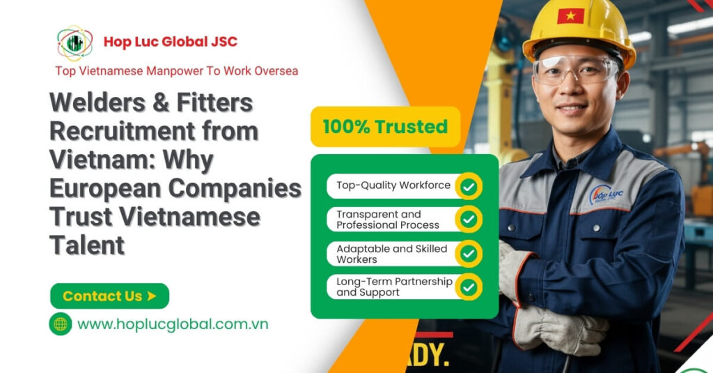 welders & fitters recruitment from Vietnam – trusted by EU