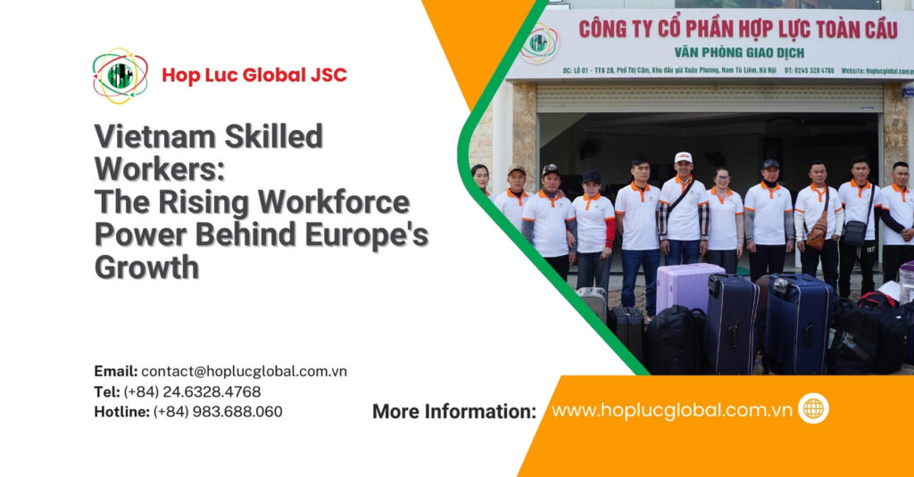Vietnam skilled workers contributing to Europe’s industrial growth through certified training and ethical recruitment