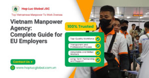 Vietnamese workers supplied by a Vietnam manpower agency for EU employers