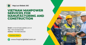Vietnam manpower services providing skilled Vietnamese workers for EU manufacturing and construction industries