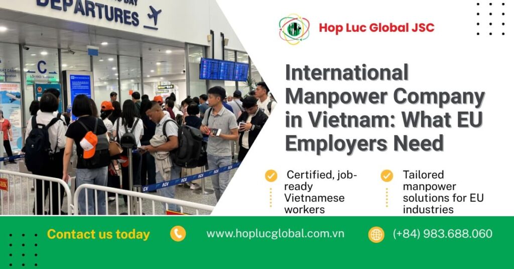international manpower company in Vietnam supporting EU workforce