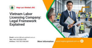 Vietnam labor licensing company ensuring EU compliance hiring