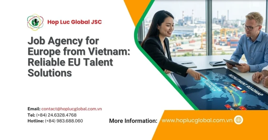 job agency for Europe from Vietnam supporting EU employers