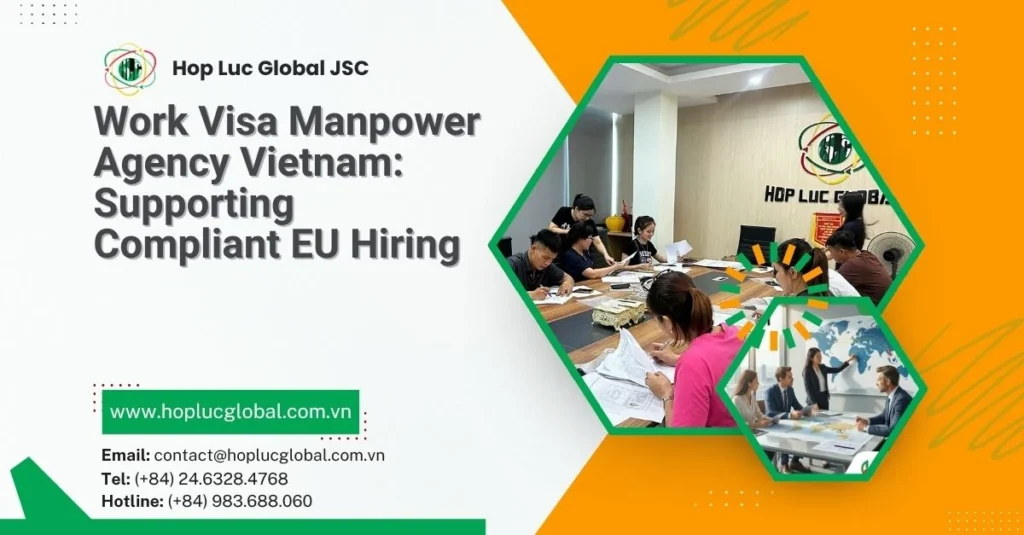Work Visa Manpower Agency Vietnam supporting compliant EU hiring