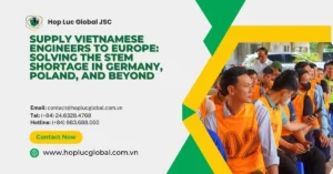 Supply Vietnamese engineers to Europe for manufacturing and industrial workforce planning