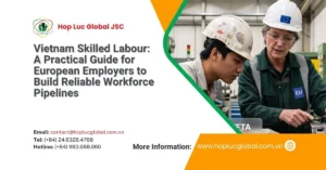 European labour shortage statistics highlighting the need for Vietnam skilled labour recruitment solutions